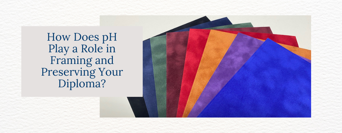 How Does pH Play a Role in Framing and Preserving Your Diploma?