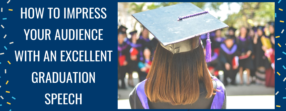 How to Impress Your Audience with an Excellent Graduation Speech