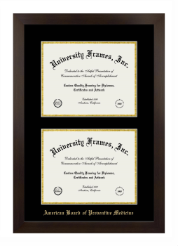 American Board of Preventive Medicine Double Diploma Frame in Manhattan Espresso with Black & Gold Mats for document: 8 1/2"h x 11"w  , document: 8 1/2"h x 11"w  