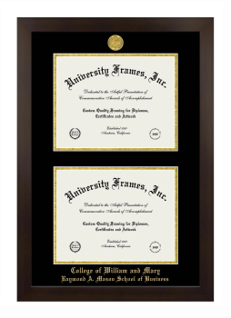 College of William and Mary Raymond A. Mason School of Business Double Diploma Frame in Manhattan Espresso with Black & Gold Mats for document: 8 1/2"h x 11"w  , document: 8 1/2"h x 11"w  