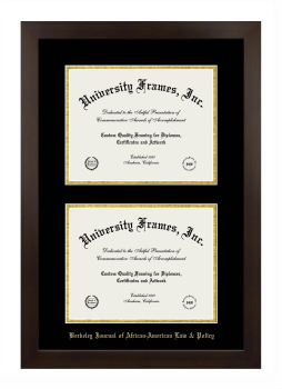 Berkeley Journal of African-American Law & Policy Double Diploma Frame in Manhattan Espresso with Black & Gold Mats for document: 8 1/2"h x 11"w  , document: 8 1/2"h x 11"w  