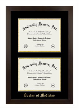 Doctor of Medicine Double Diploma Frame in Manhattan Espresso with Black & Gold Mats for document: 8 1/2"h x 11"w  , document: 8 1/2"h x 11"w  