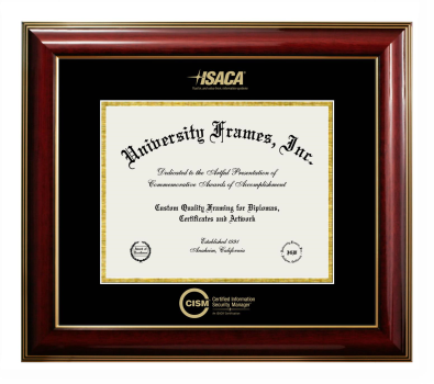 Certified Information Security Manager (ISACA) Diploma Frame in Classic Mahogany with Gold Trim with Black & Gold Mats for document: 8 1/2"h x 11"w  