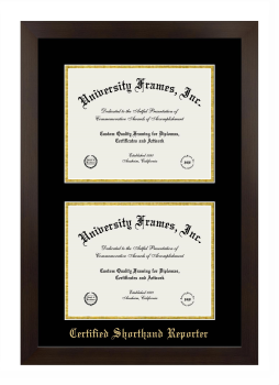 Certified Shorthand Reporter Double Diploma Frame in Manhattan Espresso with Black & Gold Mats for document: 8 1/2"h x 11"w  , document: 8 1/2"h x 11"w  