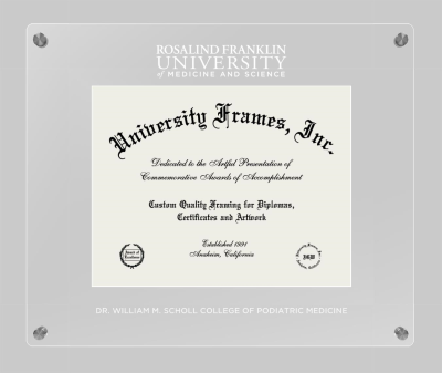 Rosalind Franklin University of Medicine and Science Dr. William M. Scholl College of Podiatric Medicine Lucent Clear-over-Clear Frame in Lucent Clear Moulding with Lucent Clear Mat for document: 8 1/2"h x 11"w  