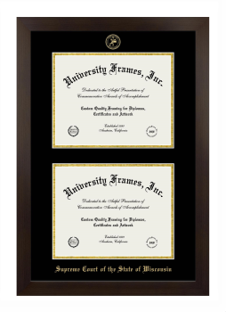 Supreme Court of the State of Wisconsin Double Diploma Frame in Manhattan Espresso with Black & Gold Mats for document: 8 1/2"h x 11"w  , document: 8 1/2"h x 11"w  