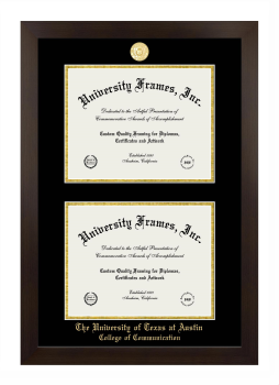 University of Texas at Austin College of Communication Double Diploma Frame in Manhattan Espresso with Black & Gold Mats for document: 8 1/2"h x 11"w  , document: 8 1/2"h x 11"w  
