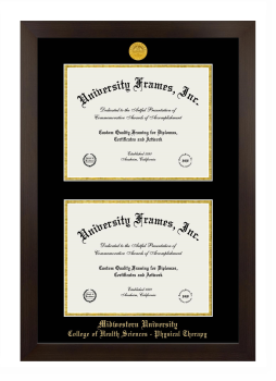 Midwestern University College of Health Sciences - Physical Therapy (Glendale, AZ) Double Diploma Frame in Manhattan Espresso with Black & Gold Mats for document: 8 1/2"h x 11"w  , document: 8 1/2"h x 11"w  