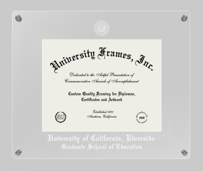 University of California Riverside Graduate School of Education Lucent Clear-over-Clear Frame in Lucent Clear Moulding with Lucent Clear Mat for document: 8 1/2"h x 11"w  