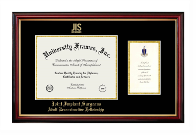 Joint Implant Surgeons Adult Reconstructive Fellowship Diploma with Announcement Frame in Petite Mahogany with Gold Trim with Black & Gold Mats for document: 8 1/2"h x 11"w  , diploma: 7"h x 4"w  