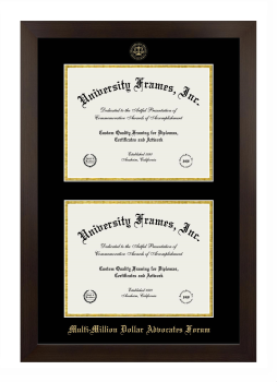Multi-Million Dollar Advocates Forum Double Diploma Frame in Manhattan Espresso with Black & Gold Mats for document: 8 1/2"h x 11"w  , document: 8 1/2"h x 11"w  